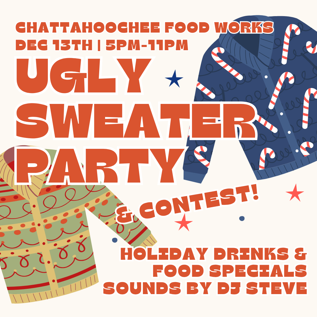 Ugly Sweater Party at Chattahoochee Food Works