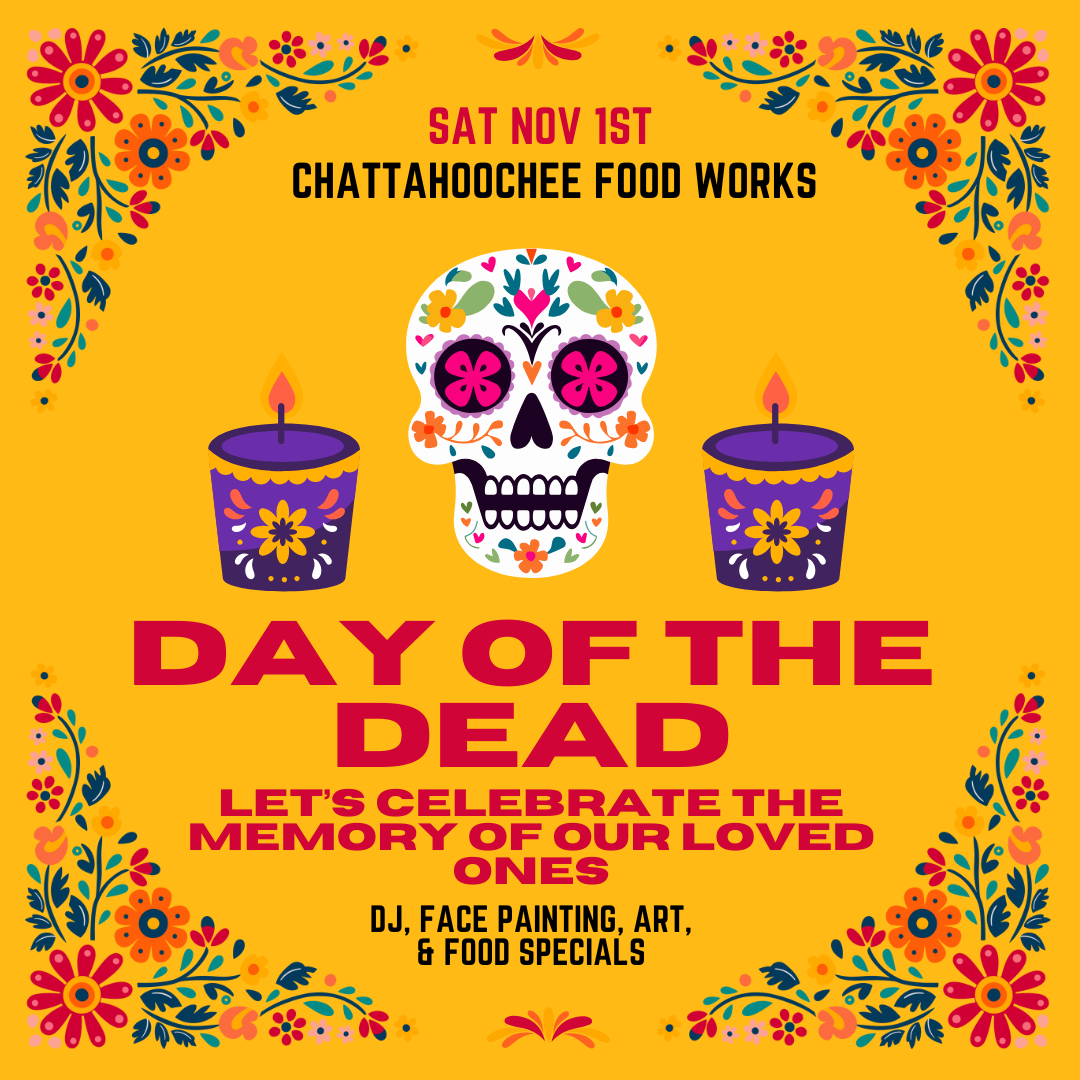 Day of the Dead Celebration at Chattahoochee Food Works