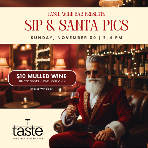 Enjoy wine and a visit from Santa at Taste Wine Bar & Market.
