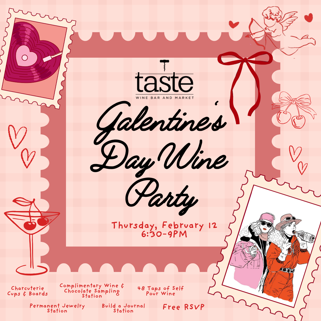 Galentine's Day at Taste Wine Bar & Market